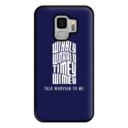 Talk Whovian To Me Phone Case for Galaxy S9 Plus