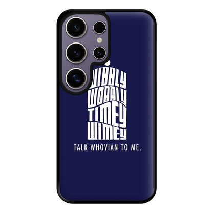 Talk Whovian To Me Phone Case for Galaxy S25 Ultra