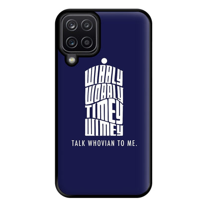 Talk Whovian To Me Phone Case for Galaxy A12