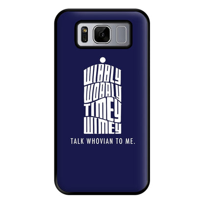 Talk Whovian To Me Phone Case for Galaxy S8 Plus