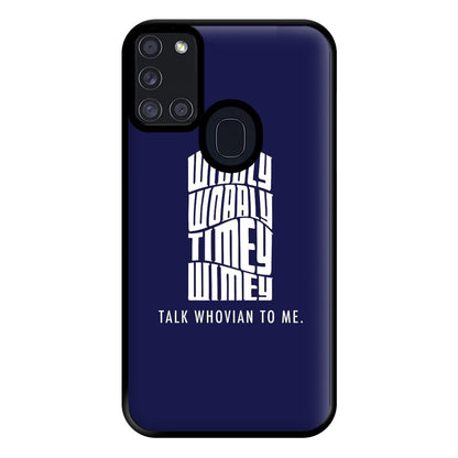 Talk Whovian To Me Phone Case for Galaxy A21s