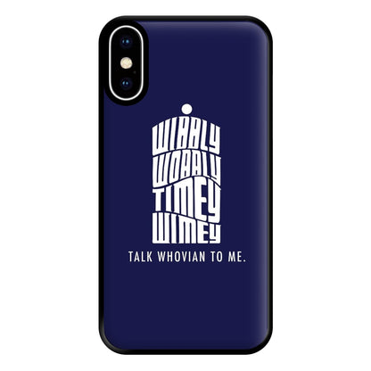 Talk Whovian To Me Phone Case for iPhone XS Max