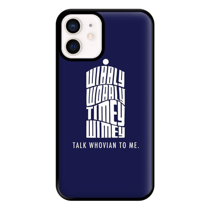 Talk Whovian To Me Phone Case for iPhone 12 Mini