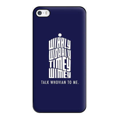 Talk Whovian To Me Phone Case for iPhone 5 / 5s / SE 2016