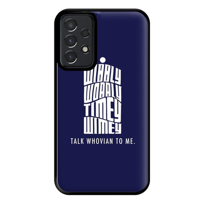 Talk Whovian To Me Phone Case for Galaxy A52 / A52s