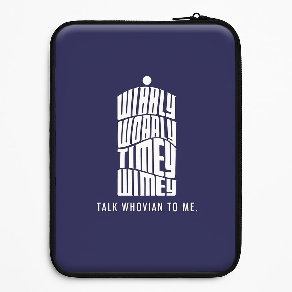 Talk Whovian To Me Laptop Sleeve