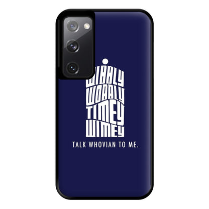 Talk Whovian To Me Phone Case for Galaxy S20FE