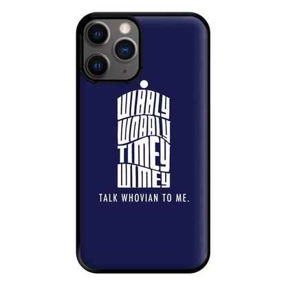 Talk Whovian To Me Phone Case for iPhone 12 Pro Max