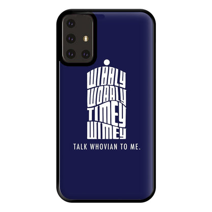 Talk Whovian To Me Phone Case for Galaxy A71