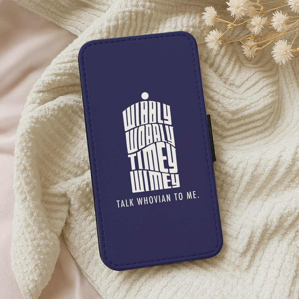 Talk Whovian To Me Wallet Phone Case