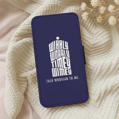 Talk Whovian To Me Wallet Phone Case