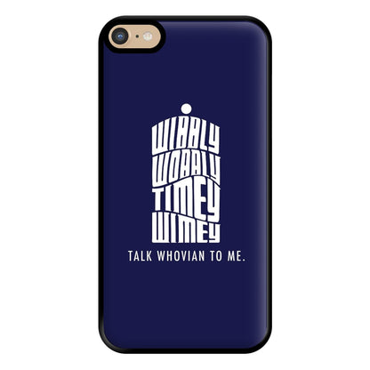 Talk Whovian To Me Phone Case for iPhone 6 Plus / 7 Plus / 8 Plus