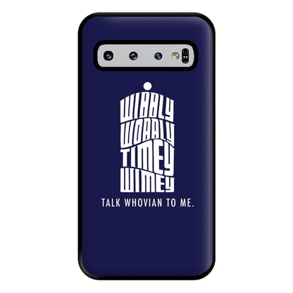 Talk Whovian To Me Phone Case for Galaxy S10 Plus