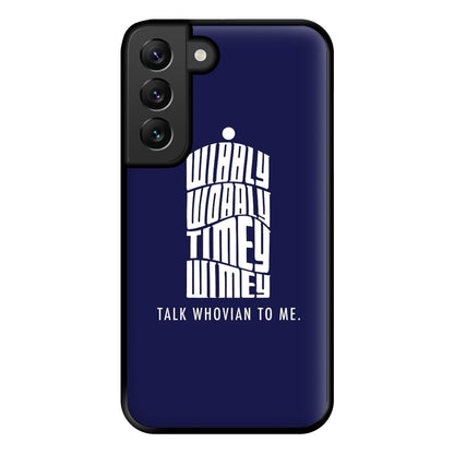 Talk Whovian To Me Phone Case for Galaxy S22 Plus