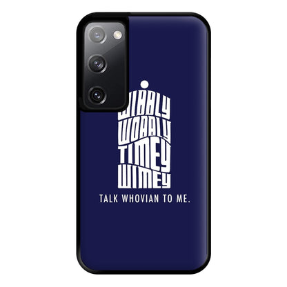 Talk Whovian To Me Phone Case for Galaxy S20