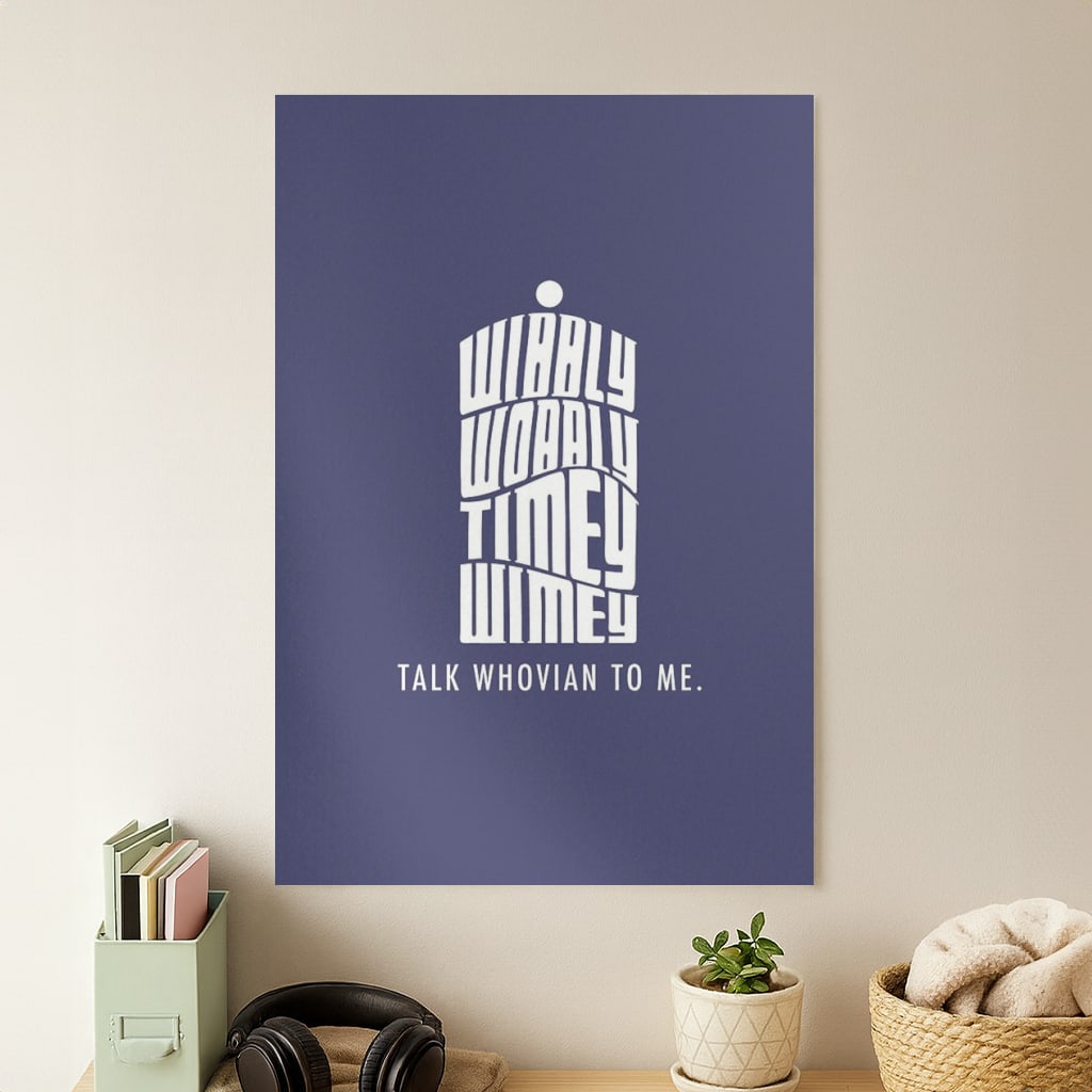 Talk Whovian To Me Poster