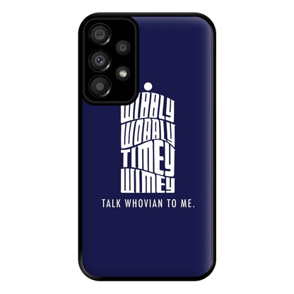 Talk Whovian To Me Phone Case for Galaxy A33