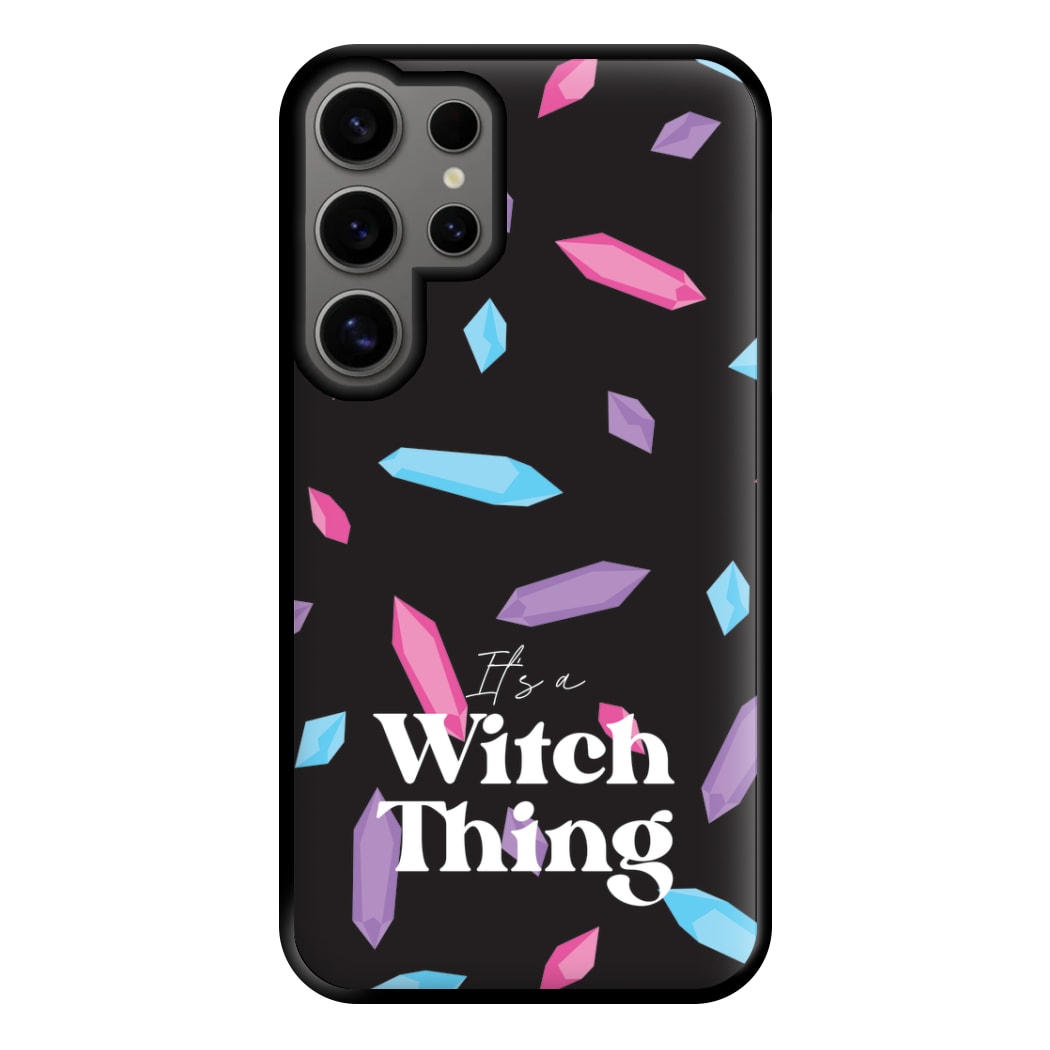 It's A Witch Thing Pattern Phone Case for Galaxy S24 Ultra