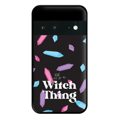 It's A Witch Thing Pattern Phone Case for Google Pixel 6a