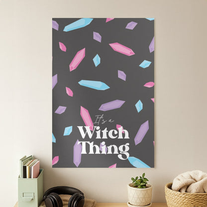 It's A Witch Thing Pattern Poster