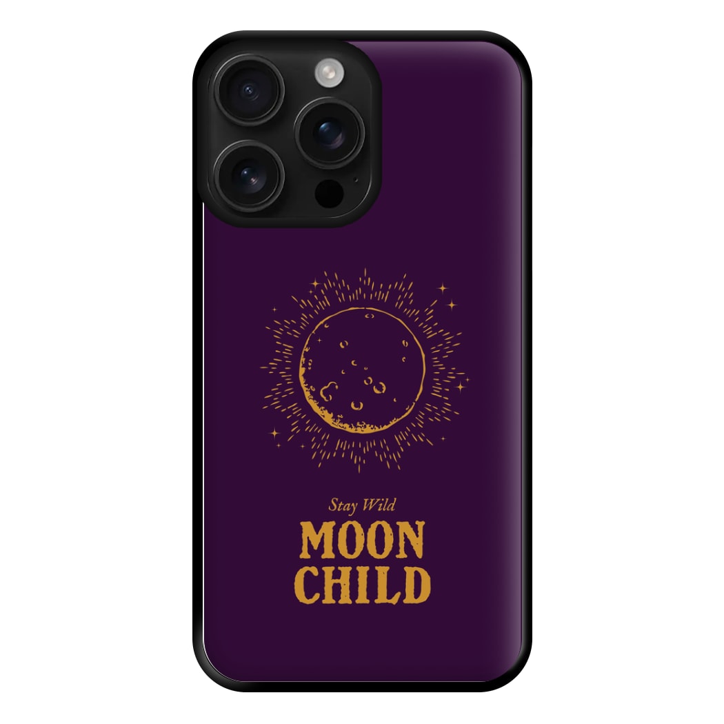 Stay Wild, Moon Child Phone Case