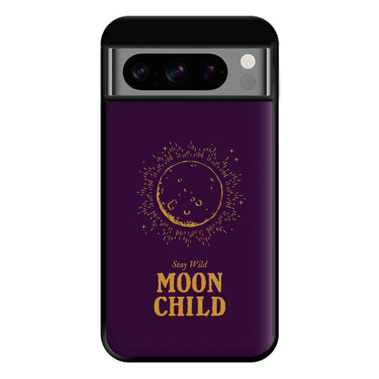 Stay Wild, Moon Child Phone Case for Google Pixel 8 Pro