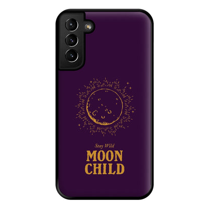 Stay Wild, Moon Child Phone Case for Galaxy S21 Plus