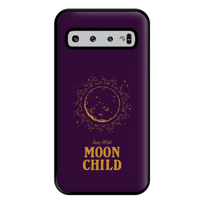 Stay Wild, Moon Child Phone Case for Galaxy S10 Plus