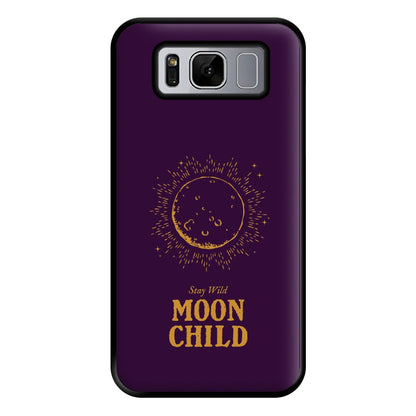 Stay Wild, Moon Child Phone Case for Galaxy S8 Plus