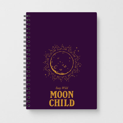 Stay Wild, Moon Child Notebook