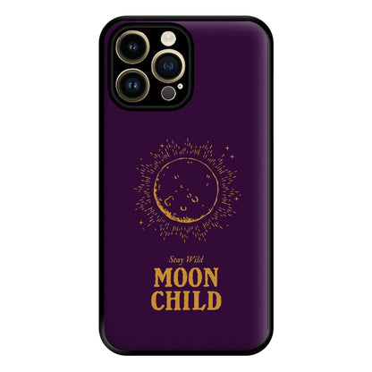 Stay Wild, Moon Child Phone Case for iPhone 14 Pro Max