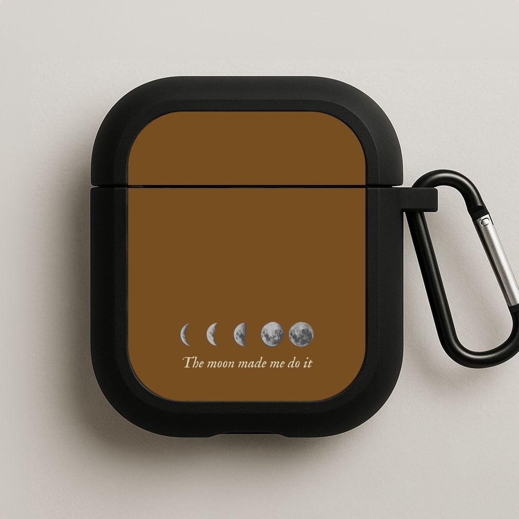 The Moon Made Me Do It AirPods Case