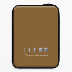 The Moon Made Me Do It Universal Laptop Sleeve