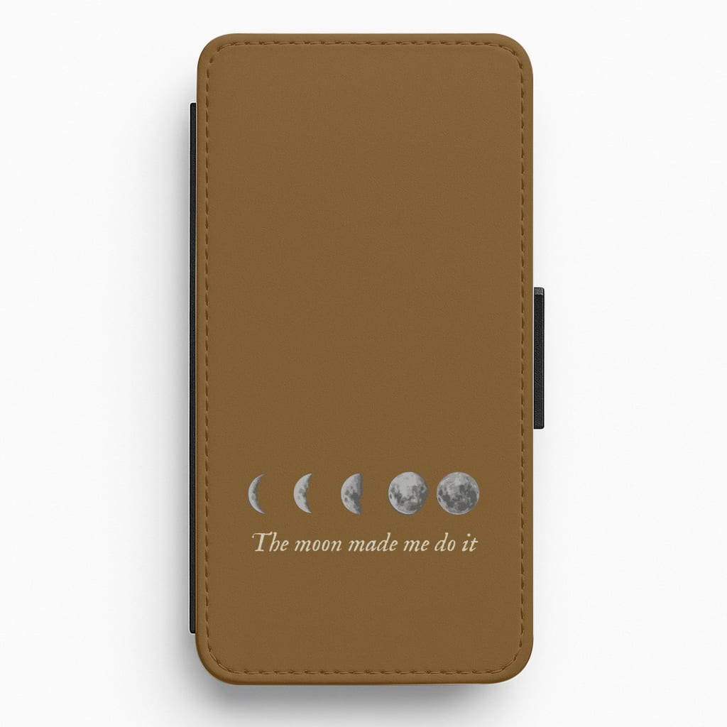 The Moon Made Me Do It Flip / Wallet Phone Case