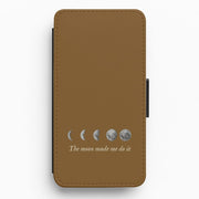 The Moon Made Me Do It Flip / Wallet Phone Case 1