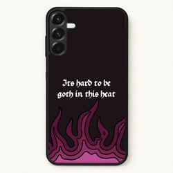 It's Hard To Be Goth In This Heat Phone Case for Galaxy A17