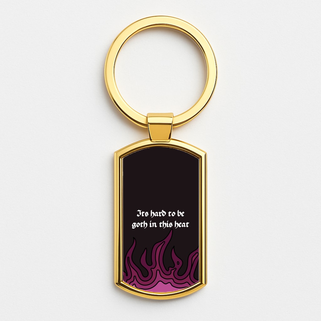 It's Hard To Be Goth In This Heat Gold Keyring