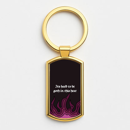 It's Hard To Be Goth In This Heat Gold Keyring