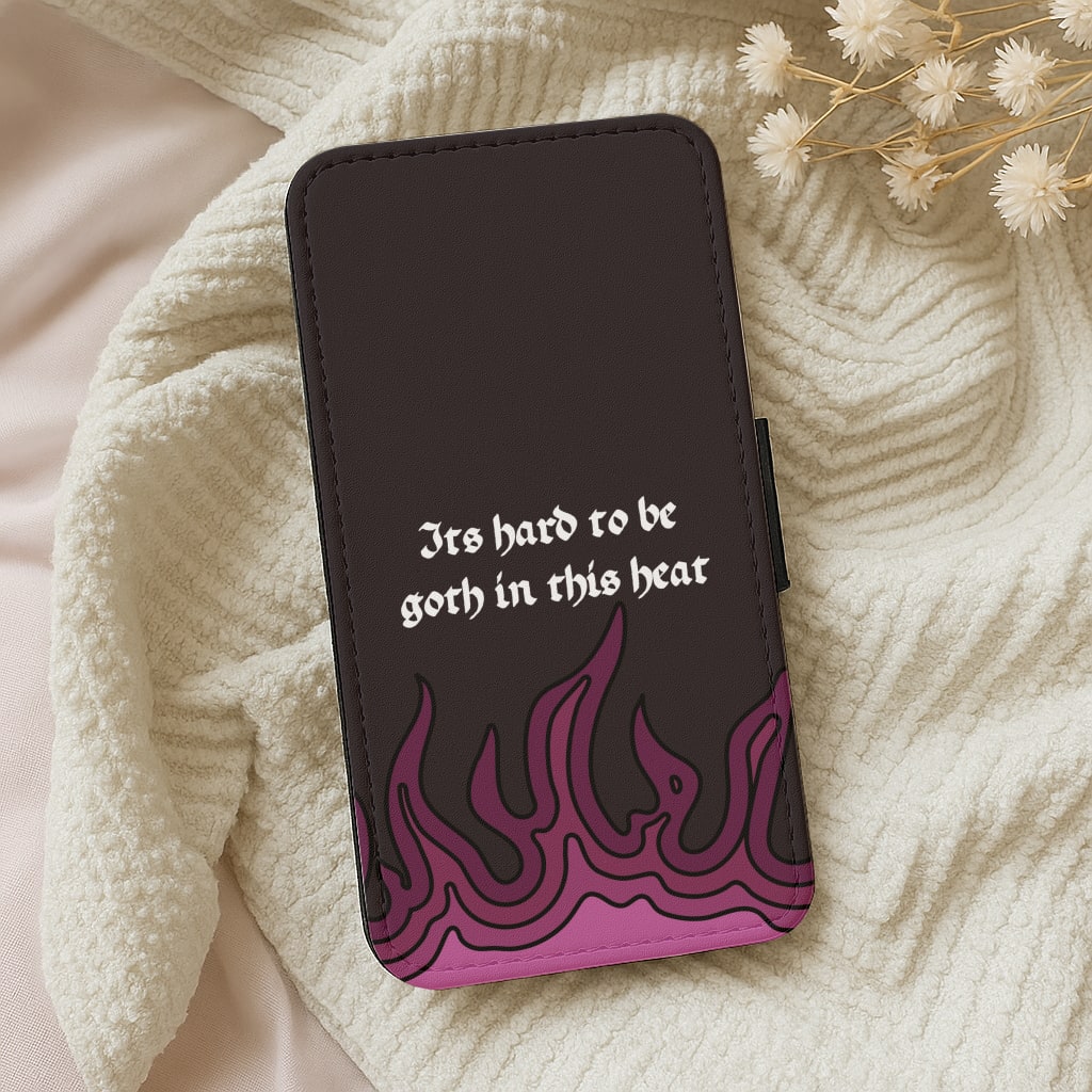 It's Hard To Be Goth In This Heat Wallet Phone Case