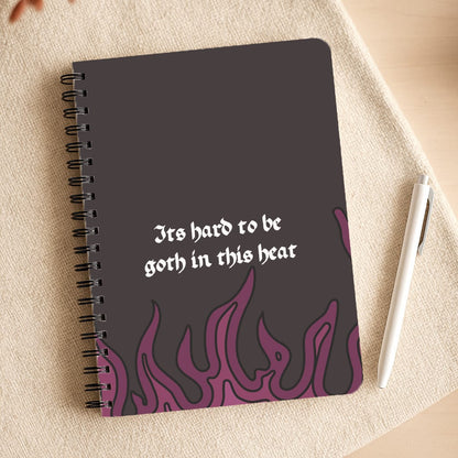 It's Hard To Be Goth In This Heat Notepad