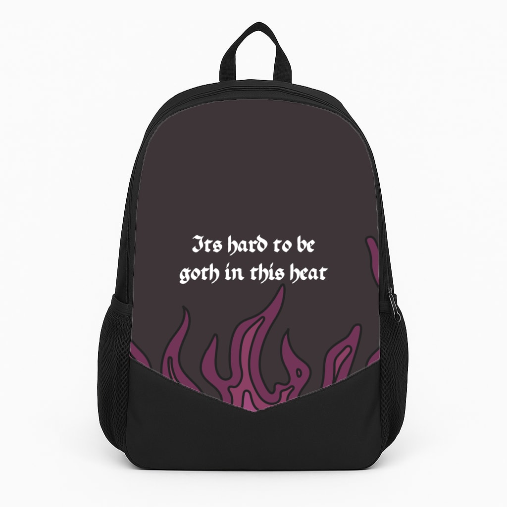It's Hard To Be Goth In This Heat Backpack