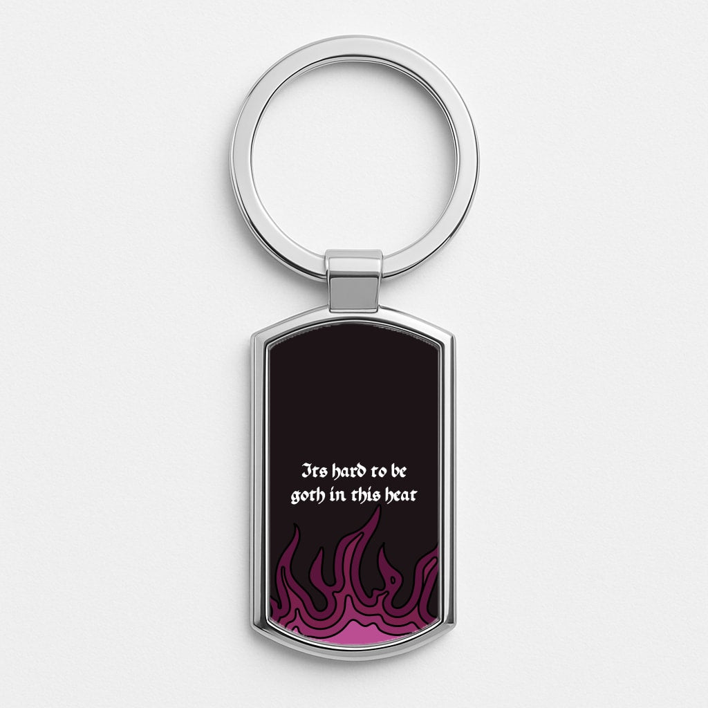 It's Hard To Be Goth In This Heat Silver Keyring