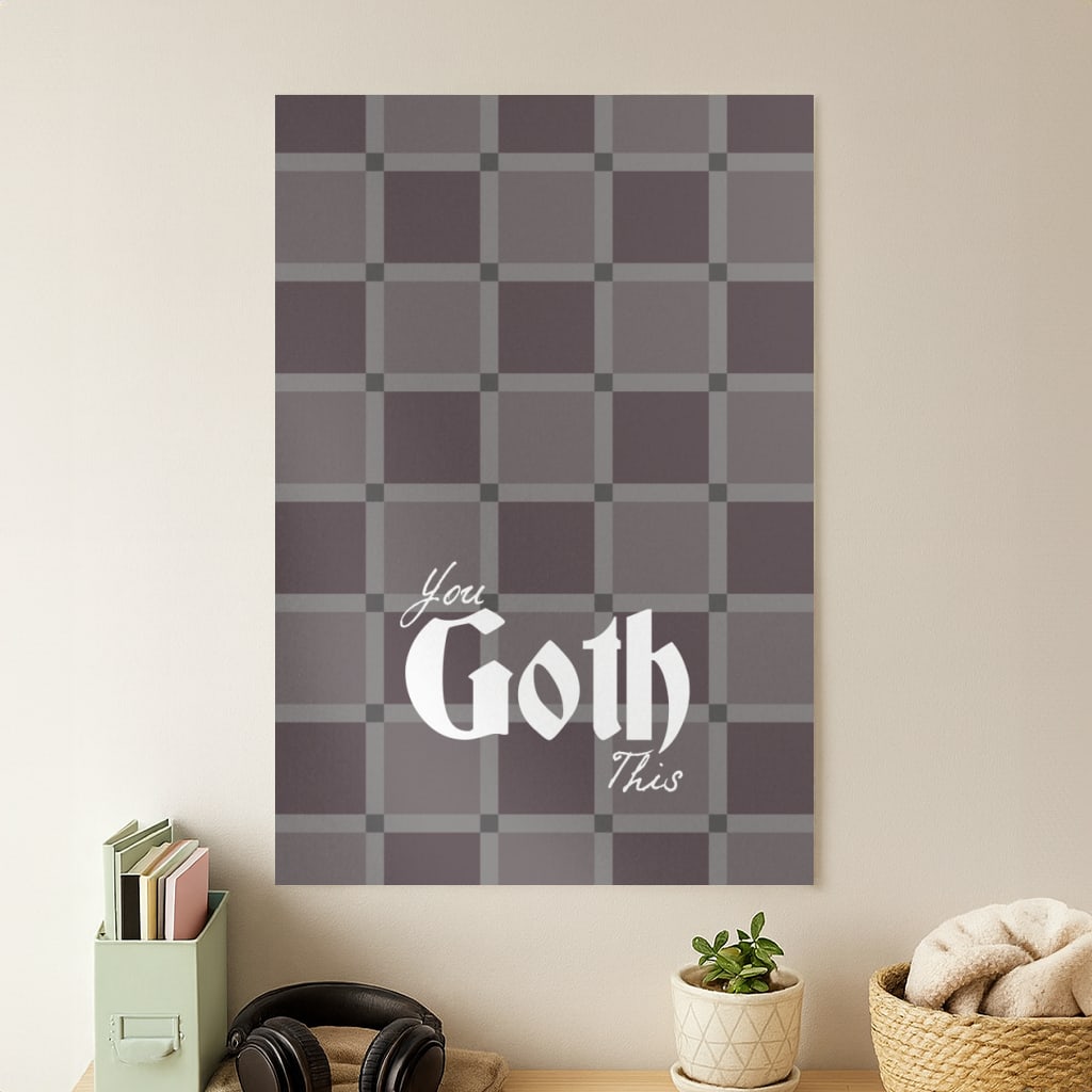 You Goth This Tartan Poster
