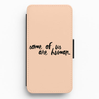 Some Of Us Are Human - Teen Wolf Flip / Wallet Phone Case