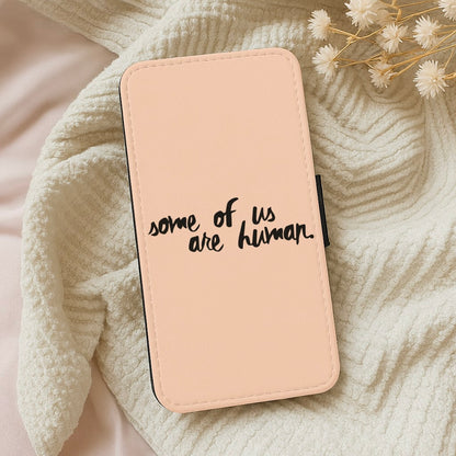 Some Of Us Are Human - Teen Wolf Wallet Phone Case