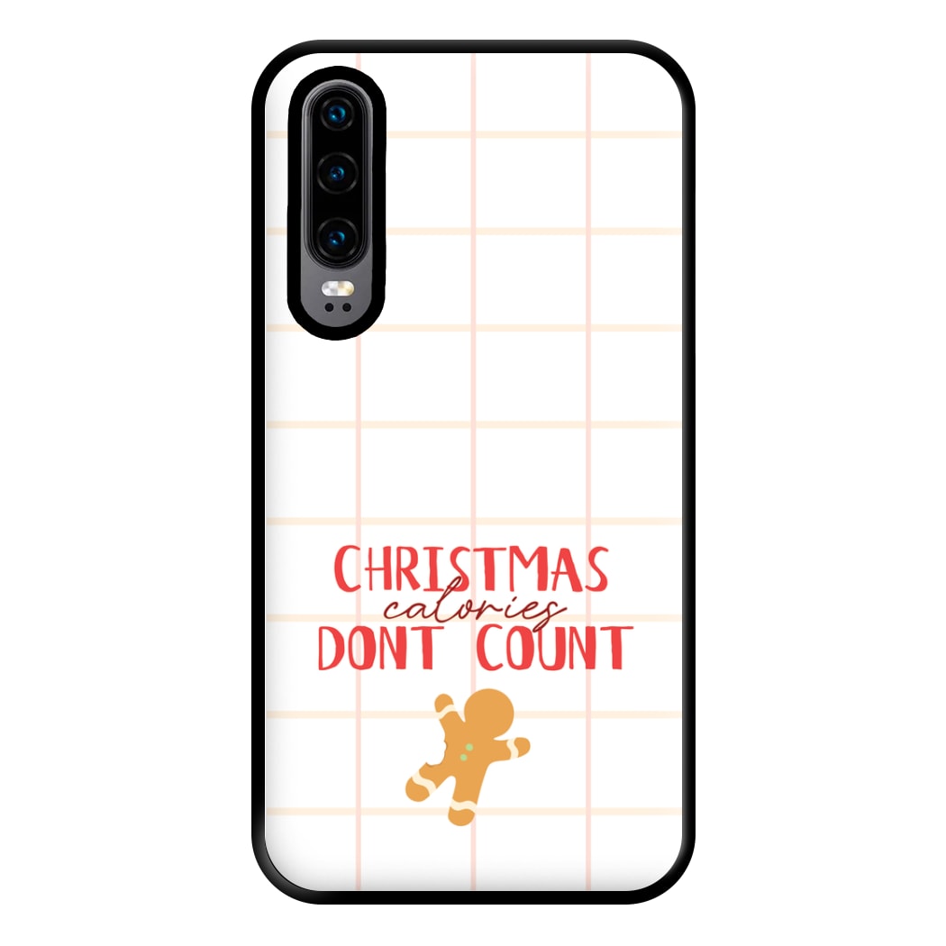 Christmas Calories Don't Count Phone Case for Huawei P30