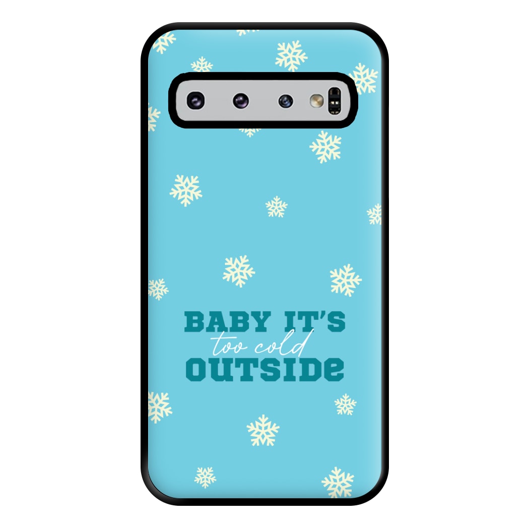 Baby It's Too Cold Outside Phone Case for Galaxy S10 Plus