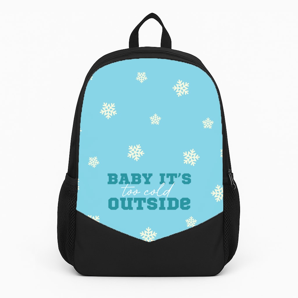 Baby It's Too Cold Outside Backpack
