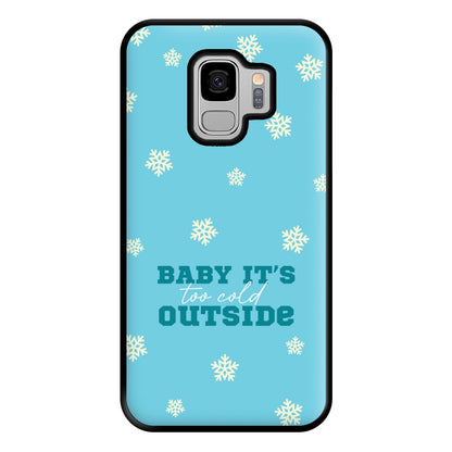 Baby It's Too Cold Outside Phone Case for Galaxy S9 Plus