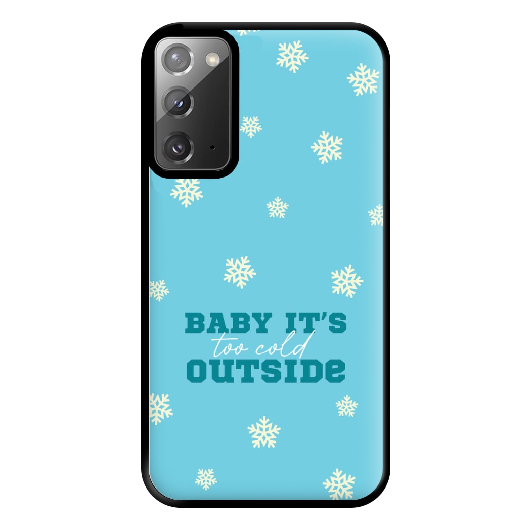 Baby It's Too Cold Outside Phone Case for Galaxy Note 20 Ultra